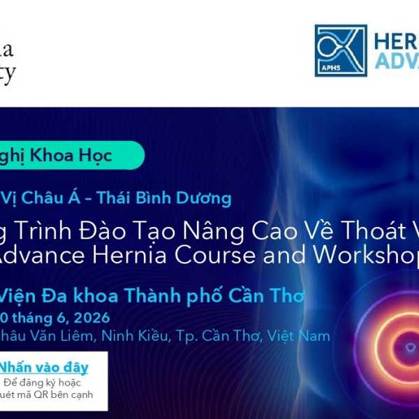 Chương Trình Đào Tạo Nâng Cao Về Thoát Vị – APHS Advance Hernia Course and Workshop